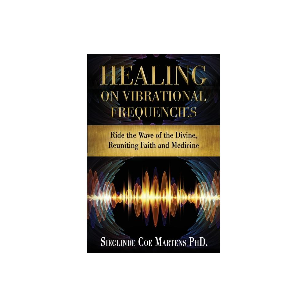 Healing On Vibrational Frequencies By Kristen Corrects